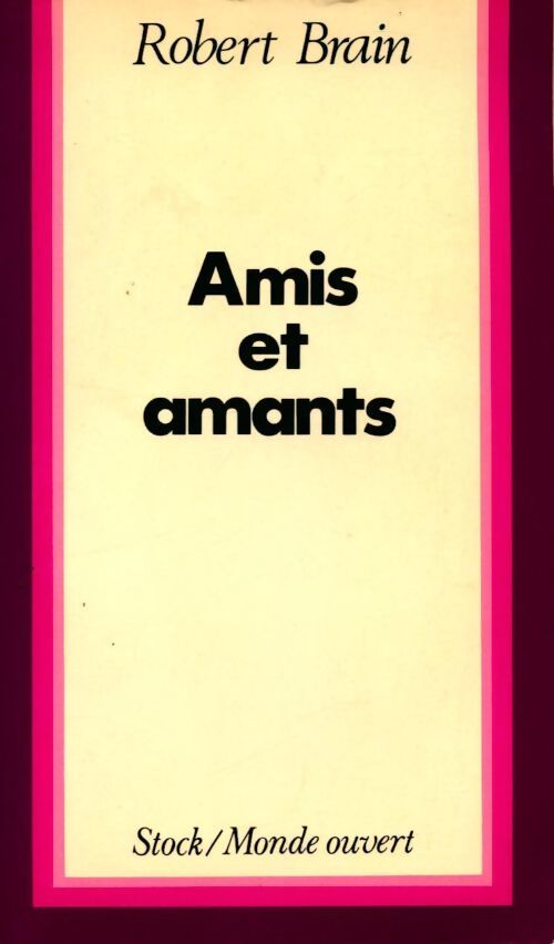 Amis et amants - Robert Brain - Livre