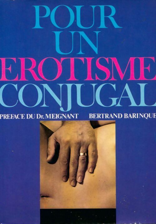Livrenpoche : Pour un érotisme conjugal - Bertrand Barinque - Livre