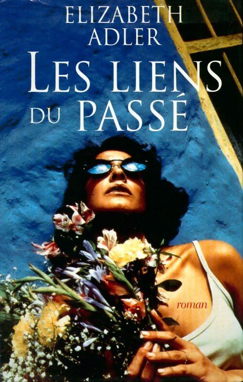 Livrenpoche : Les liens du passé - Elisabeth Adler - Livre