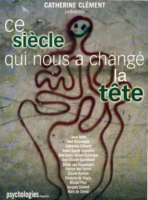Livrenpoche : Ce siècle qui nous a changé la tête - Catherine Clément - Livre