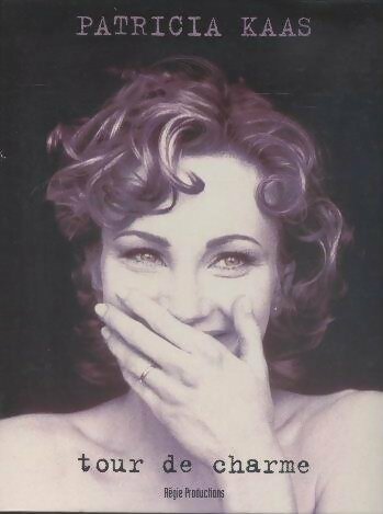 Livrenpoche : Patricia Kaas. Tour de charme - Gilles Médioni - Livre