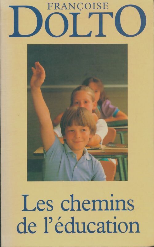 Livrenpoche : Les chemins de l'éducation - Françoise Dolto - Livre