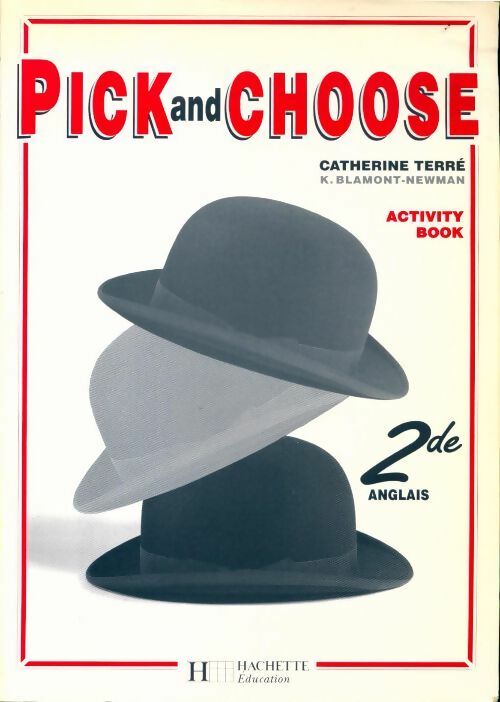 Livrenpoche : Pick and Choose Seconde. Activity book - Catherine Terré - Livre