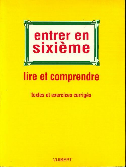 Entrer en sixième. Lire et comprendre - P Engel-Pilon - Livre