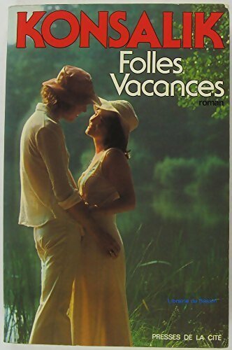 Livrenpoche : Folles vacances - Heinz G. Konsalik - Livre