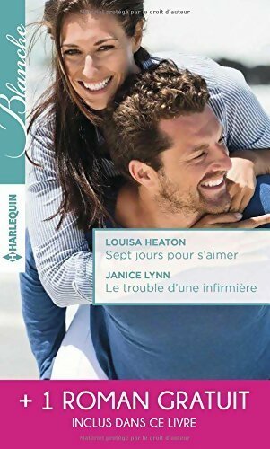 Livrenpoche : Sept jours pour s'aimer / Le trouble d'une infirmière / Une surprenante passion - Meredith Webber, Janice Lynn, Louisa Heaton - Livre
