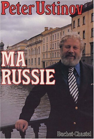 Ma Russie - Peter Ustinov - Livre
