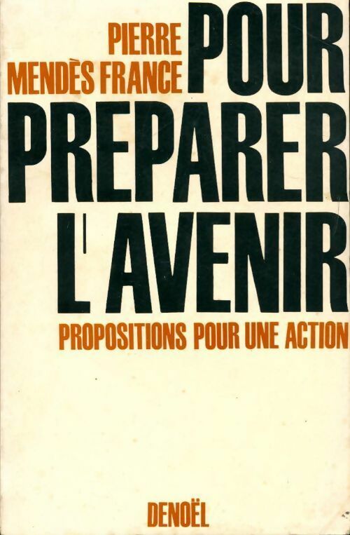 Livrenpoche : Pour préparer l'avenir - Pierre Mendès France - Livre