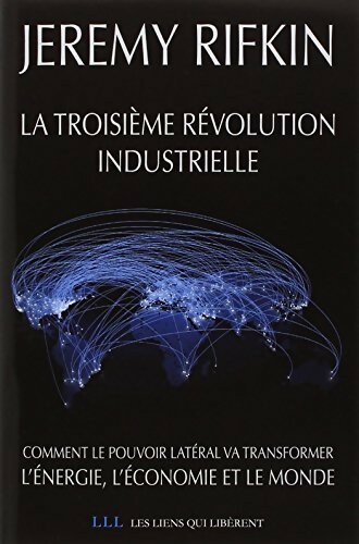 Livrenpoche : La troisième révolution industrielle - Jeremy Rifkin - Livre