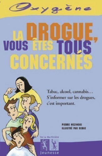 Livrenpoche : La drogue vous êtes tous concernés - Pierre Mezinski - Livre