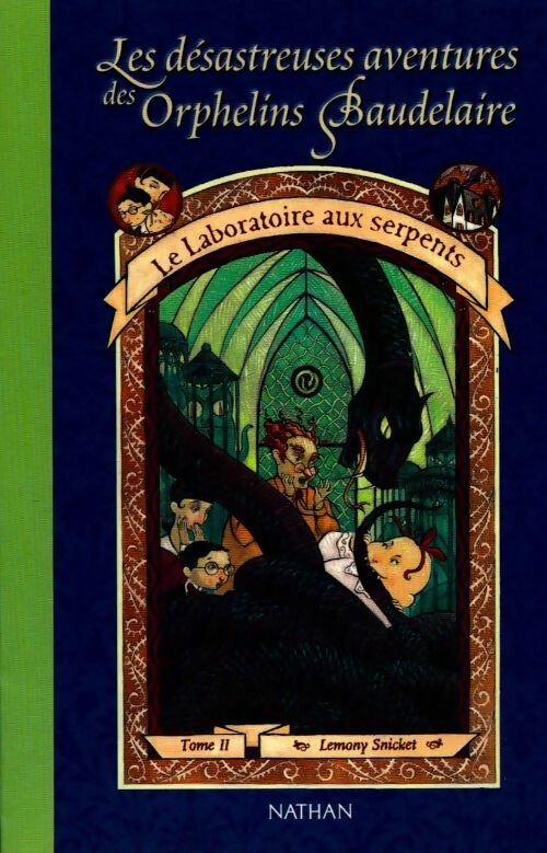 Les désastreuses aventures des orphelins Baudelaire Tome II : Le Laboratoire aux serpents - Lemony Snicket -  Jeunesse - Livre
