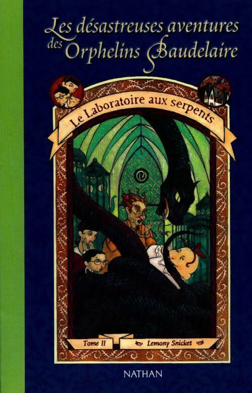 Livrenpoche : Les désastreuses aventures des orphelins Baudelaire Tome II : Le Laboratoire aux serpents - Lemony Snicket - Livre