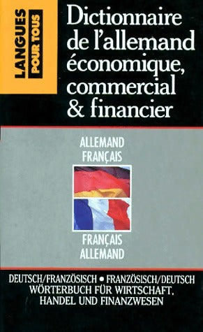Livrenpoche : Dictionnaire de l'allemand économique, commercial et financier - Paul Thiele, Jürgen Boeckle, Bernard Straub - Livre