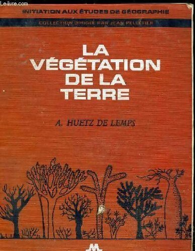 Livrenpoche : La végétation de la terre - Alain Huetz de Lemps - Livre