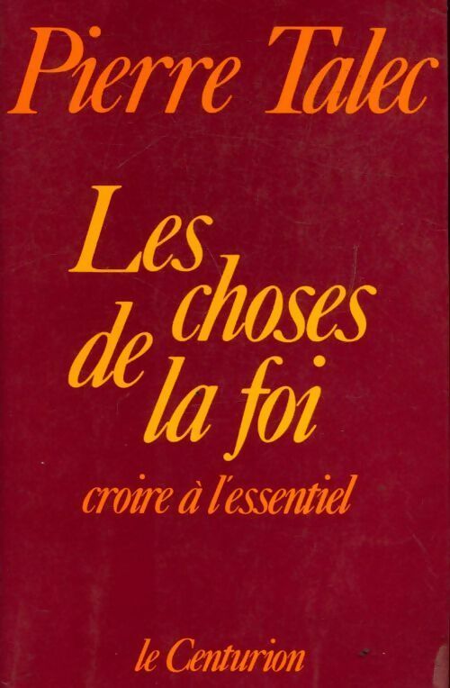 Livrenpoche : Les choses de la Foi - P. Talec - Livre