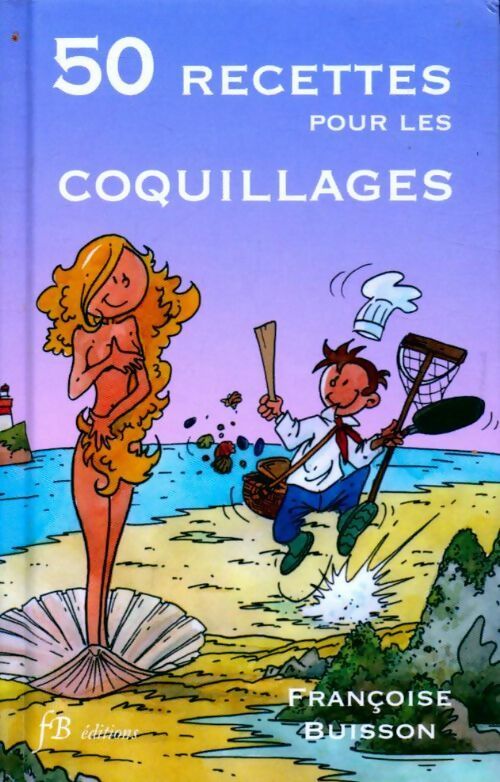 Livrenpoche : 50 recettes pour les coquillages - Françoise Buisson - Livre