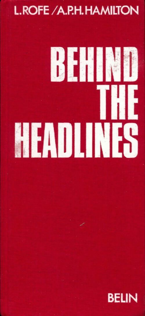 Livrenpoche : Behind the headlines : Glossaire de la presse anglo-saxonne - Leslie Bedos - Livre