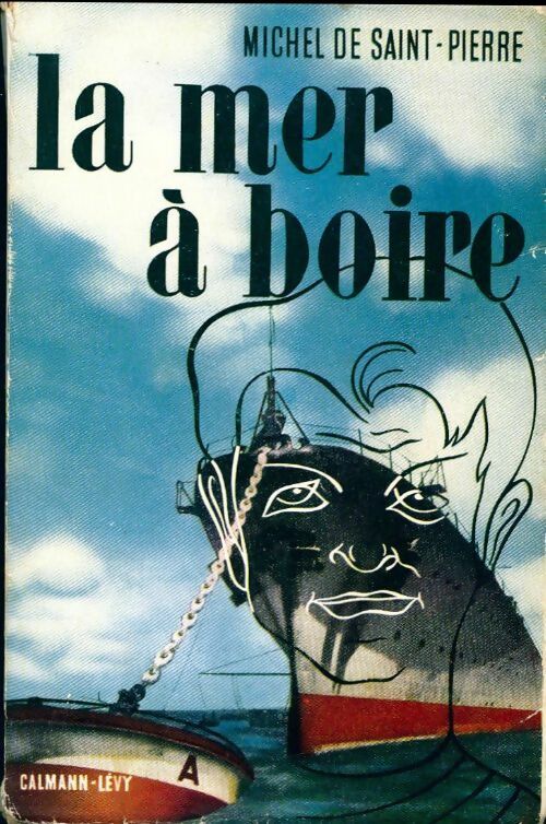 Livrenpoche : La mer à boire - Michel De Saint Pierre - Livre