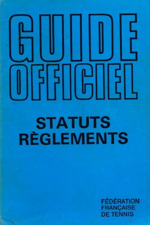Livrenpoche : Guide officiel statuts règlements tennis - FFT - Livre