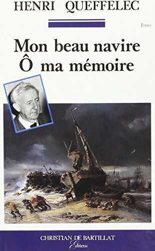 Livrenpoche : Mon beau navire, ô ma mémoire - Henri Quéffelec - Livre
