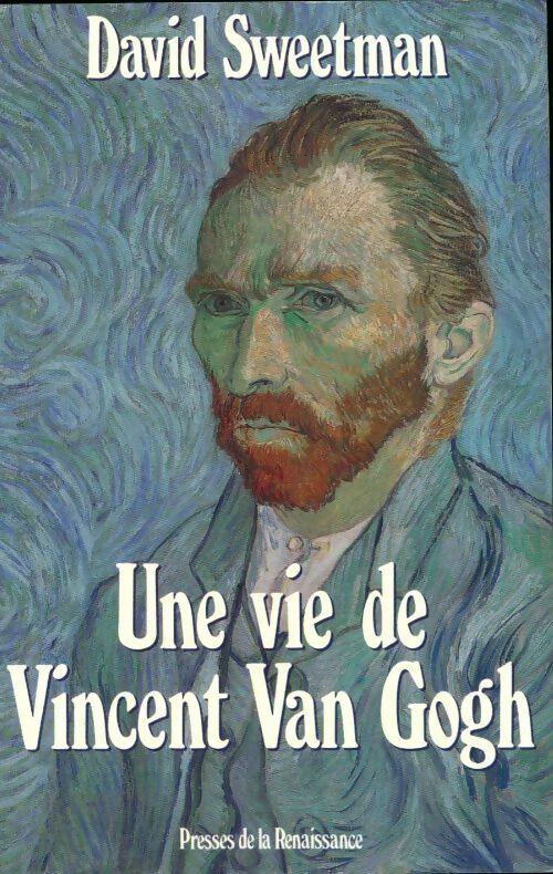 Livrenpoche : Une vie de Vincent Van Gogh - David Sweetman - Livre