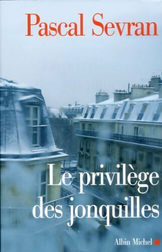 Livrenpoche : Le privilège des jonquilles - Pascal Sevran - Livre