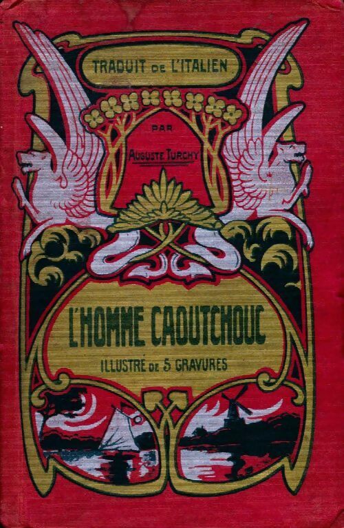 Livrenpoche : L'homme caoutchouc - Auguste Turchy - Livre