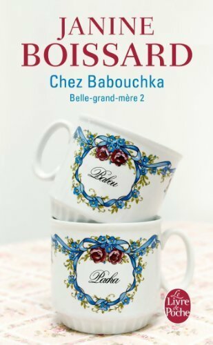 Livrenpoche : Belle-grand-mère Tome II : Chez Babouchka - Maurice Denuzière - Livre