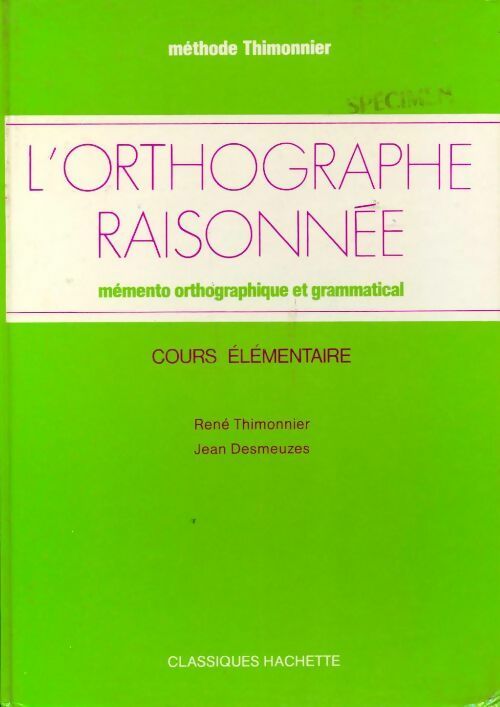 Livrenpoche : L'orthographe raisonnée. Cours élémentaire - René Thimonnier - Livre