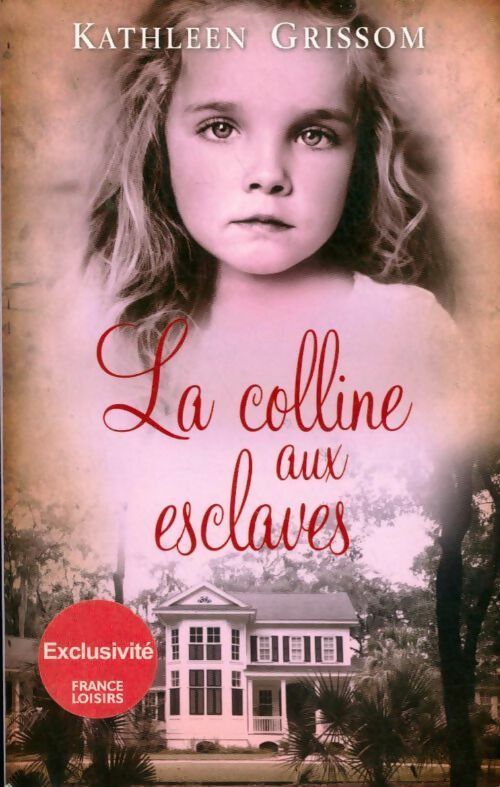 Livrenpoche : La colline aux esclaves - Kathleen Grissom - Livre