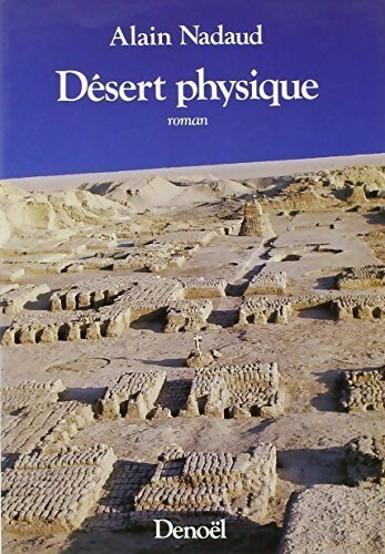 Livrenpoche : Désert physique - Alain Nadaud - Livre