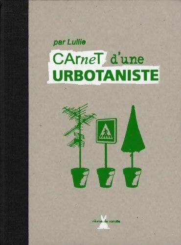 Livrenpoche : Carnets d'une urbotaniste - Lullie - Livre