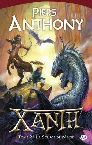 Livrenpoche : Xanth Tome II : La source de magie - Piers Anthony - Livre