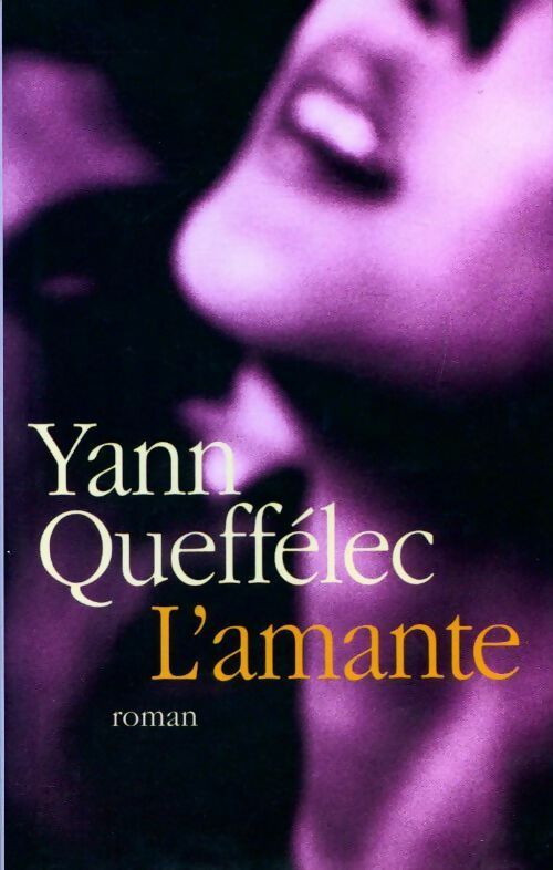 Livrenpoche : L'amante - Yann Queffélec - Livre