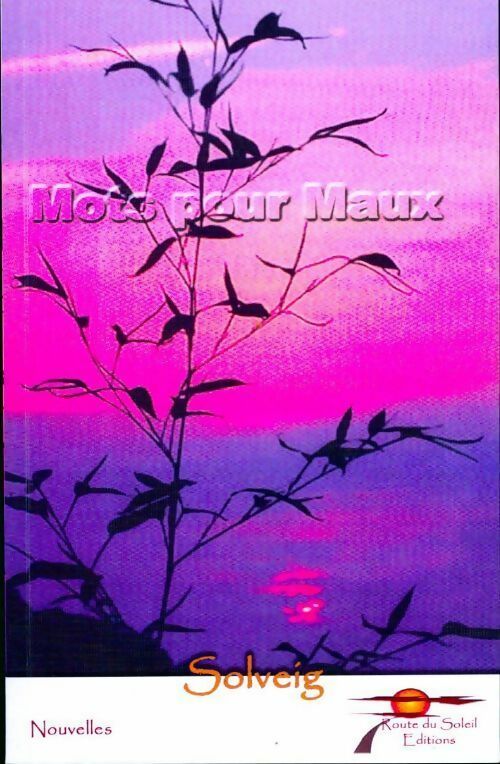 Livrenpoche : Mots pour Maux - Solveig - Livre