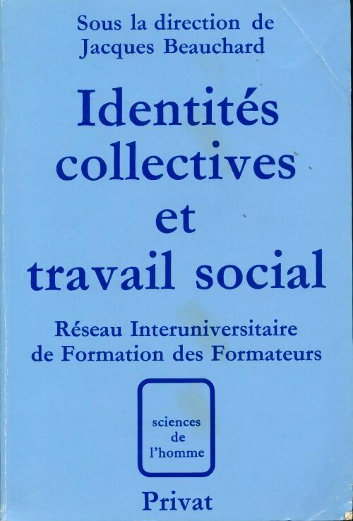 Livrenpoche : Identités collectives et travail social - Jacques Beauchard - Livre