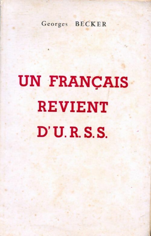Livrenpoche : Un français revient d'U.R.S.S. - georges Becker - Livre