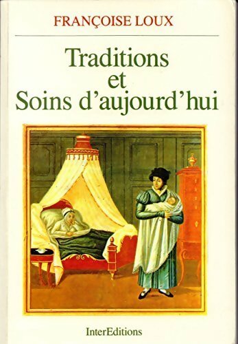 Livrenpoche : Traditions et soins d'aujourd'hui - Françoise Loux - Livre