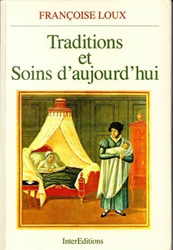 Traditions et soins d'aujourd'hui - Françoise Loux -  Masson GF - Livre
