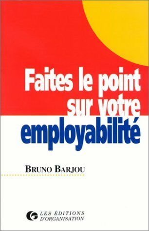 Livrenpoche : Faites le point sur votre employabilité - Bruno Barjou - Livre