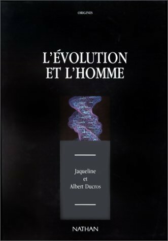 Livrenpoche : L'évolution et l'homme - Jacqueline Ducros - Livre