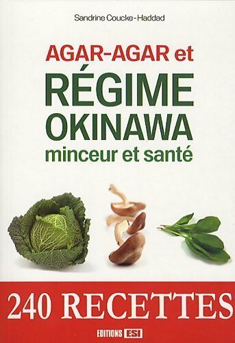 Livrenpoche : Agar-agar et régime Okinawa - Sandrine Coucke-Haddad - Livre