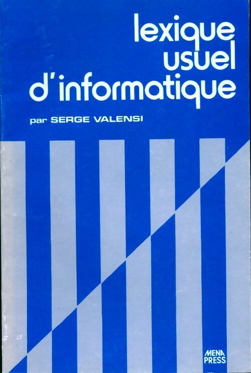 Livrenpoche : Lexique usuel d'informatique : Avec index alphabétique anglais-français - Serge Valensi - Livre