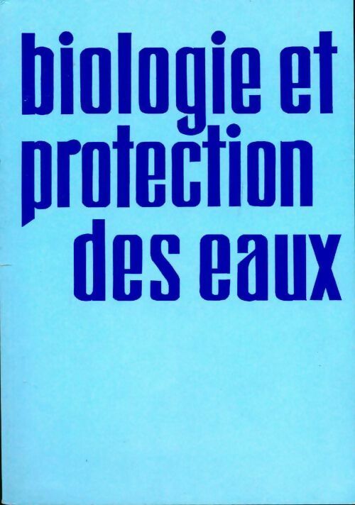 Livrenpoche : Biologie et protection des eaux - Collectif - Livre