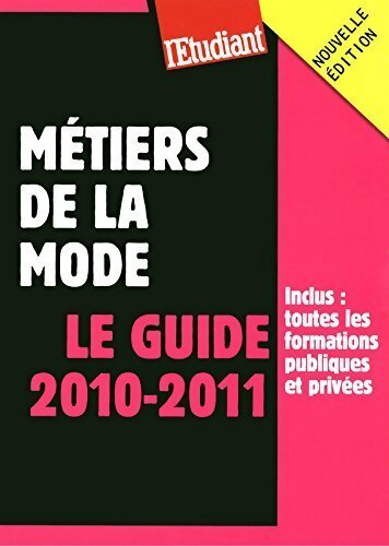 Livrenpoche : Le guide 2009-2010 des métiers de la mode - Collectif - Livre