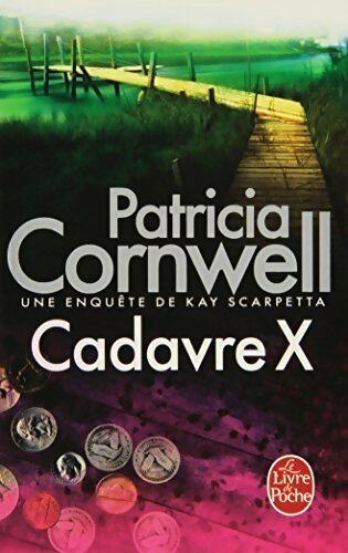 Livrenpoche : Cadavre X - Patricia Daniels Cornwell - Livre