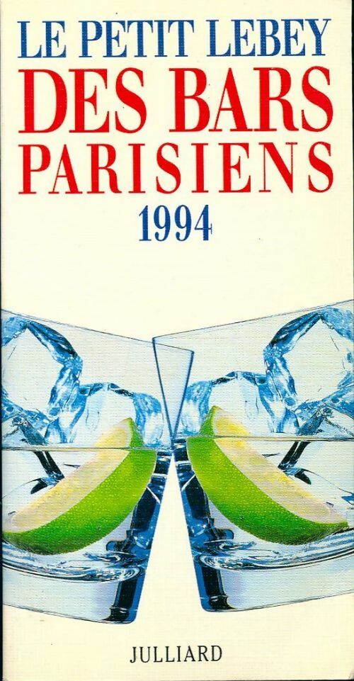 Livrenpoche : Petit Lebey des bars parisiens 1994 - Claude Lebey - Livre