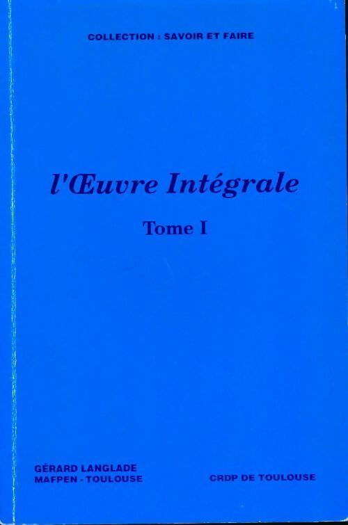 Livrenpoche : L'oeuvre intégrale Tome I - Gérard Langlade - Livre