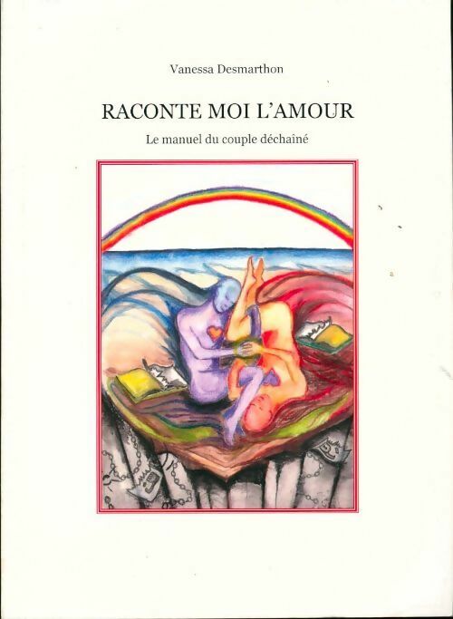 Livrenpoche : Raconte moi l'amour - Vanessa Desmarthon - Livre