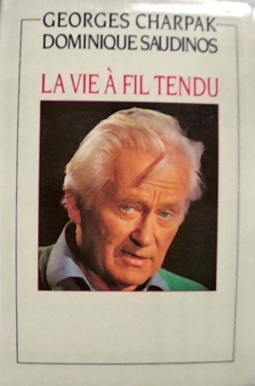 Livrenpoche : La vie à fil tendu - Dominique Saudinos - Livre